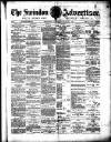 Swindon Advertiser and North Wilts Chronicle Saturday 05 March 1887 Page 1