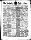 Swindon Advertiser and North Wilts Chronicle Saturday 23 April 1887 Page 1