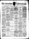 Swindon Advertiser and North Wilts Chronicle Saturday 06 August 1887 Page 1