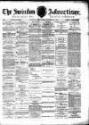 Swindon Advertiser and North Wilts Chronicle Saturday 22 October 1887 Page 1