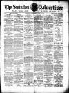 Swindon Advertiser and North Wilts Chronicle Saturday 27 July 1889 Page 1