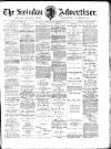 Swindon Advertiser and North Wilts Chronicle Saturday 10 February 1894 Page 1