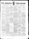 Swindon Advertiser and North Wilts Chronicle Saturday 23 June 1894 Page 1