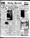Daily Herald Friday 17 March 1939 Page 1