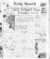 Daily Herald Thursday 16 May 1940 Page 1