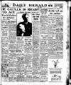 Daily Herald Monday 08 March 1948 Page 1