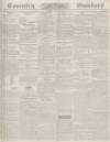 Coventry Standard Friday 20 April 1838 Page 1
