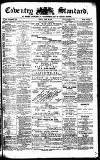 Coventry Standard Friday 26 April 1878 Page 1