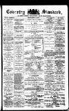 Coventry Standard Friday 13 February 1880 Page 1