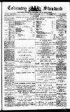 Coventry Standard Friday 04 March 1881 Page 1