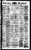 Coventry Standard Friday 16 March 1883 Page 1