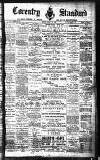 Coventry Standard Friday 20 March 1891 Page 1