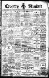 Coventry Standard Friday 04 December 1891 Page 1