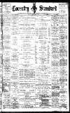 Coventry Standard Friday 10 February 1899 Page 1