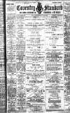 Coventry Standard Saturday 16 March 1912 Page 1