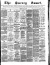 Surrey Comet Saturday 24 April 1886 Page 1
