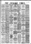 Glasgow Evening Times Monday 02 June 1879 Page 1