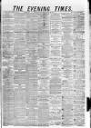 Glasgow Evening Times Monday 16 August 1880 Page 1