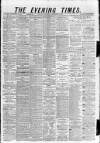 Glasgow Evening Times Wednesday 22 September 1880 Page 1
