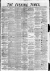 Glasgow Evening Times Tuesday 28 September 1880 Page 1