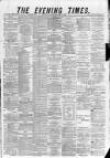 Glasgow Evening Times Monday 25 October 1880 Page 1