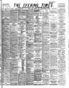 Glasgow Evening Times Thursday 07 February 1884 Page 1