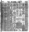 Glasgow Evening Times Friday 04 April 1884 Page 1