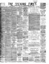 Glasgow Evening Times Thursday 10 April 1884 Page 1