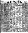 Glasgow Evening Times Friday 09 May 1884 Page 1