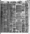 Glasgow Evening Times Monday 09 June 1884 Page 1