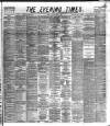 Glasgow Evening Times Friday 12 December 1884 Page 1