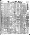 Glasgow Evening Times Saturday 10 February 1894 Page 1