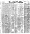 Glasgow Evening Times Monday 03 September 1894 Page 1