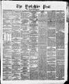 Yorkshire Post and Leeds Intelligencer Monday 03 September 1866 Page 1