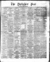 Yorkshire Post and Leeds Intelligencer Thursday 03 January 1867 Page 1