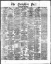 Yorkshire Post and Leeds Intelligencer Monday 28 January 1867 Page 1