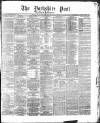 Yorkshire Post and Leeds Intelligencer Monday 04 March 1867 Page 1