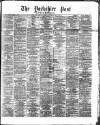 Yorkshire Post and Leeds Intelligencer Saturday 20 April 1867 Page 1