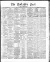 Yorkshire Post and Leeds Intelligencer Wednesday 15 May 1867 Page 1