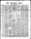 Yorkshire Post and Leeds Intelligencer Friday 21 June 1867 Page 1