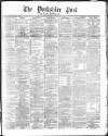 Yorkshire Post and Leeds Intelligencer Tuesday 09 July 1867 Page 1