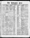Yorkshire Post and Leeds Intelligencer Thursday 13 February 1868 Page 1