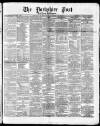 Yorkshire Post and Leeds Intelligencer Saturday 14 March 1868 Page 1