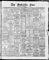 Yorkshire Post and Leeds Intelligencer Saturday 19 December 1868 Page 1