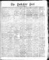 Yorkshire Post and Leeds Intelligencer Saturday 23 January 1869 Page 1