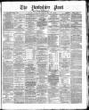 Yorkshire Post and Leeds Intelligencer Friday 19 February 1869 Page 1
