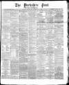 Yorkshire Post and Leeds Intelligencer Tuesday 09 March 1869 Page 1