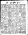 Yorkshire Post and Leeds Intelligencer Tuesday 25 May 1869 Page 1