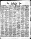 Yorkshire Post and Leeds Intelligencer Tuesday 23 November 1869 Page 1