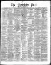 Yorkshire Post and Leeds Intelligencer Wednesday 01 December 1869 Page 1